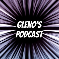 Gleno's Podcast