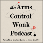 Arms Control Wonk - Jeffrey Lewis & Aaron Stein