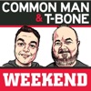 Common Man & T-Bone Weekend