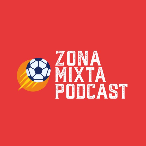 Artwork for La Zona Mixta Podcast
