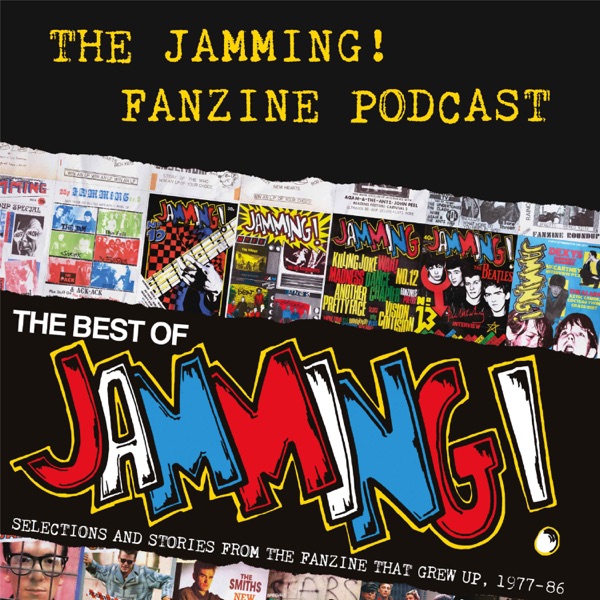 The Jamming! Fanzine Podcast Artwork