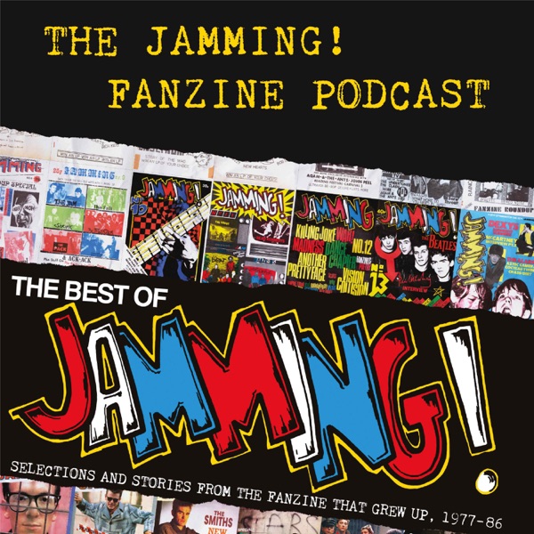 The Jamming! Fanzine Podcast