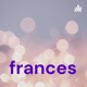 Frances podcast