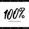 100% | A Podcast for Students