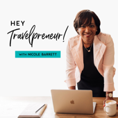 Hey Travelpreneur! - Nicole Barrett