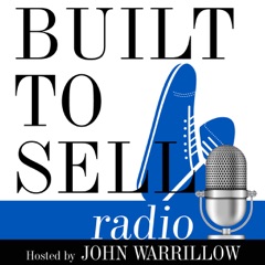 Ep 317 Built to Sell Intel - How to Create a Bidding War Plus Three Other Lessons