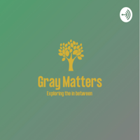 Gray Matters podcast