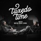 The Tuxedo Time Podcast