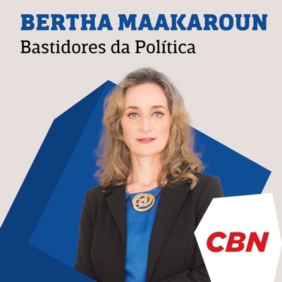 Bertha Maakaroun - Bastidores da Política - BH:CBN
