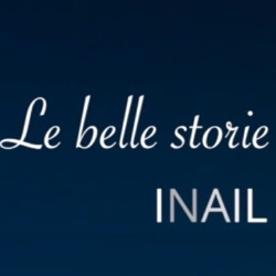 "Le belle storie" Inail: i protagonisti