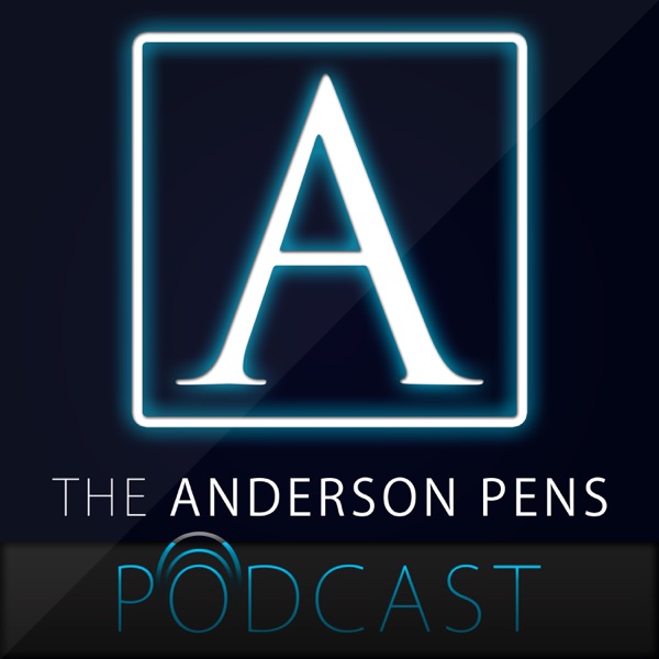 Anderson Pens Podcast