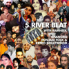 5 River Beat - Ramneek