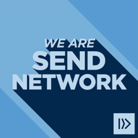 We Are Send Network podcast