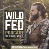 WildFed Podcast — Hunt Fish Forage Food - Daniel Vitalis