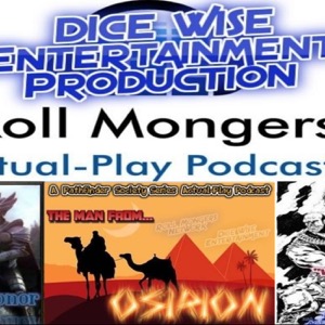 All Shows! Roll Mongers Podcast Network (DICE Wise Entertainment)