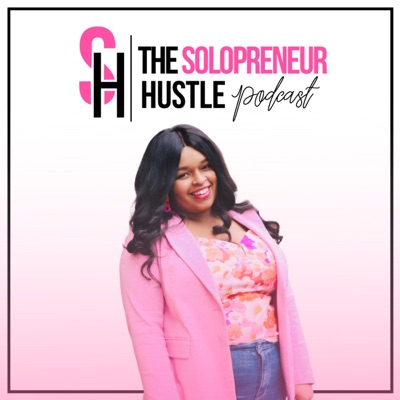 The Solopreneur Hustle The Solopreneur Hustle