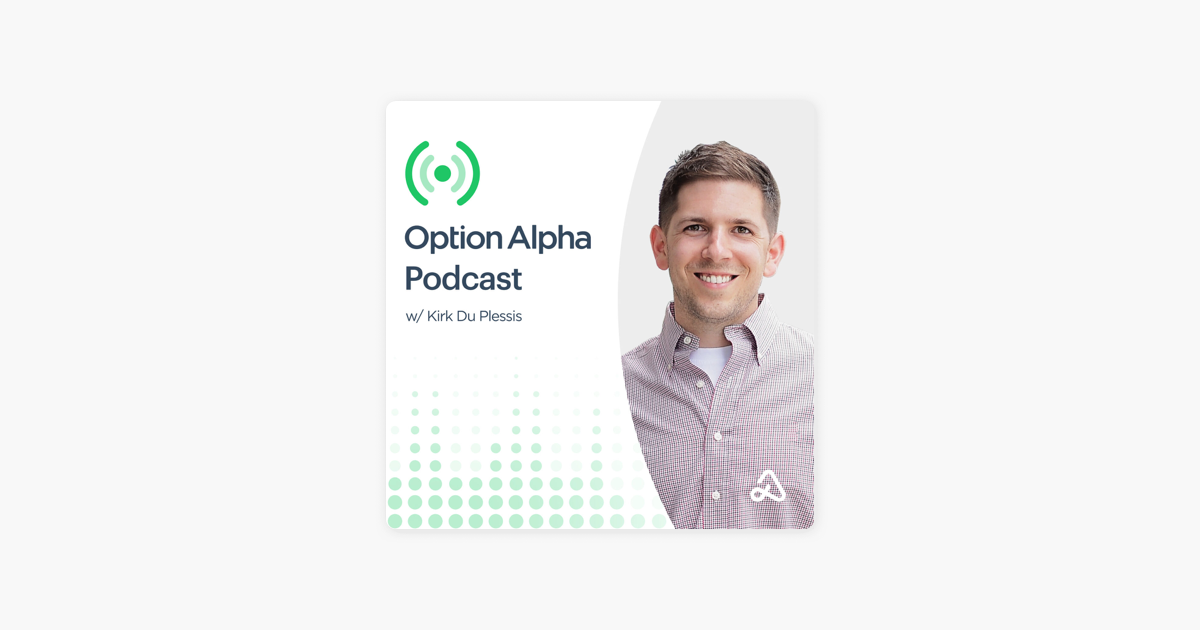 ‎The Option Alpha Podcast 222 A Holistic View of Option Strike Prices