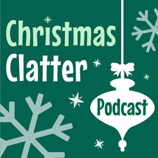 Christmas Clatter Podcast