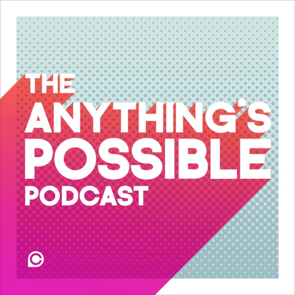 The Anything's Possible Podcast