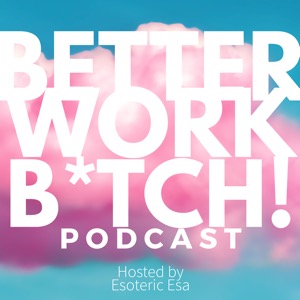 Better Work Bitch!