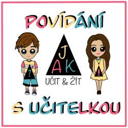 UČIT & ŽÍT - Povídání s učitelkou