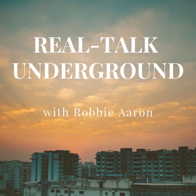 Real Talk Underground Real Talk Underground