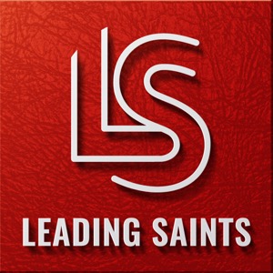 Leading Saints Podcast