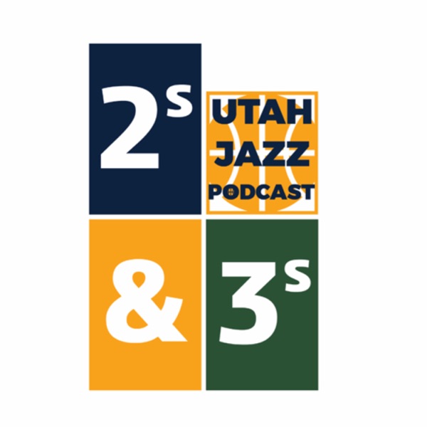 2s & 3s: A Utah Jazz Podcast Artwork
