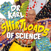 Shirtloads of Science - Dr Karl Kruszelnicki