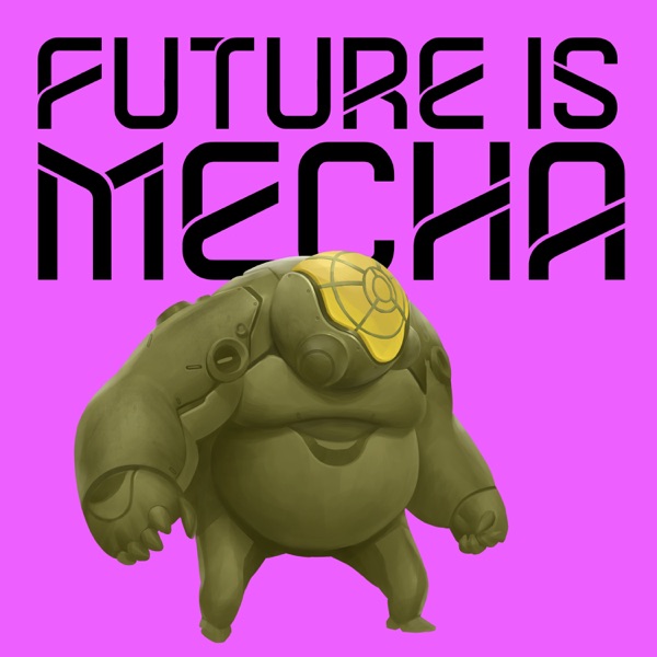 Future Is Mecha Artwork