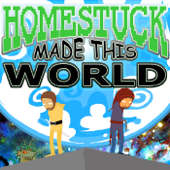 Homestuck Made This World - Ranged Touch