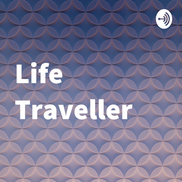 Life Traveller Artwork