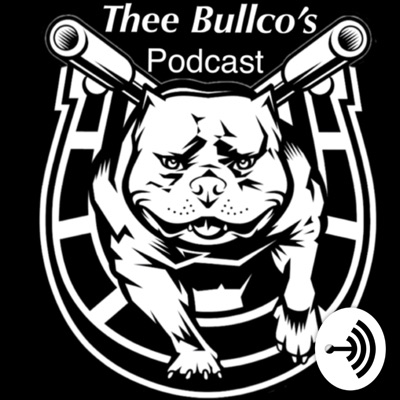 Thee Bullco’s Podcast