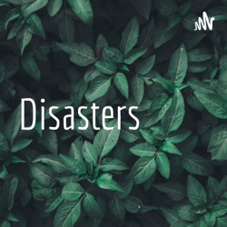 Disasters