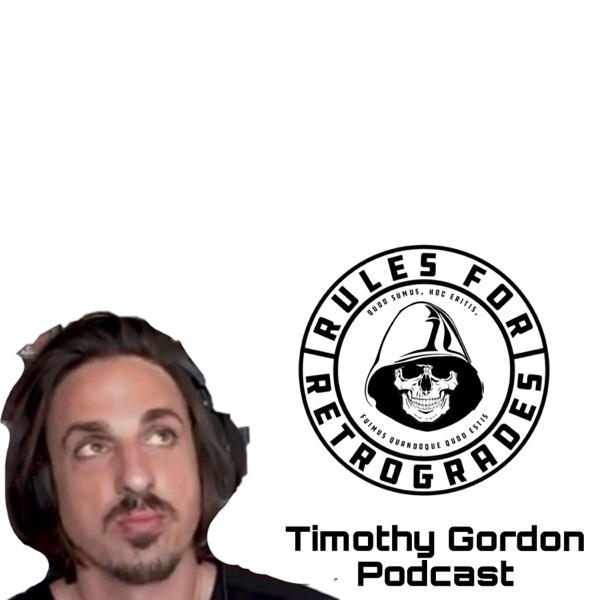 Timothy Gordon Rules for Retrogrades Podcast Artwork