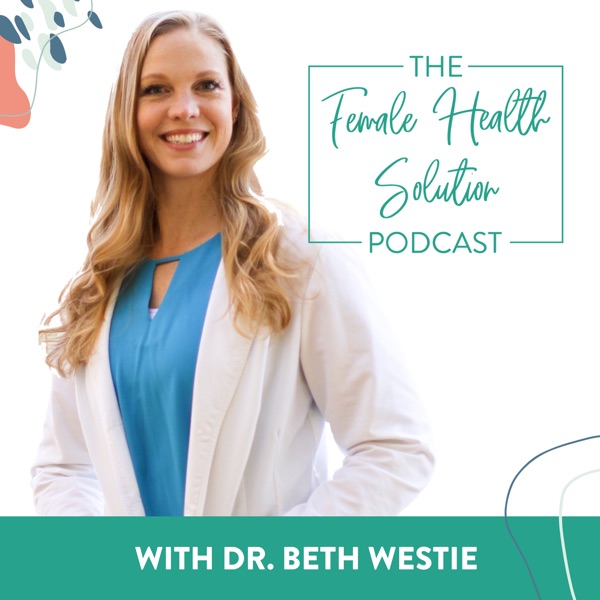 The Female Health Solution Podcast Artwork