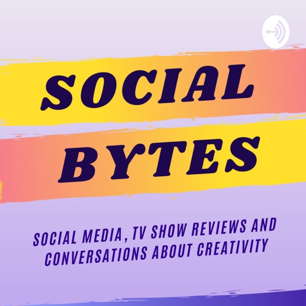 Social Bytes | Social Media, TV Show Reviews & Creativity Artwork