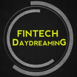 Fintech Daydreaming