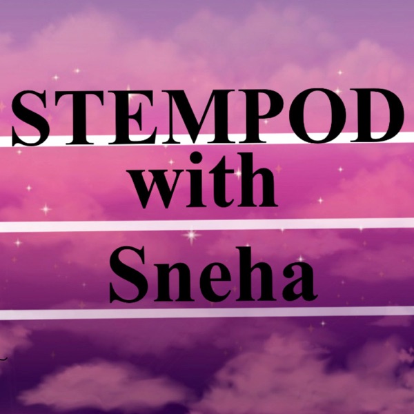 STEMPOD with Sneha Artwork