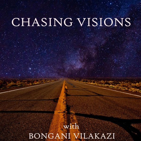 Chasing Visions with Bongani Vilakazi Artwork