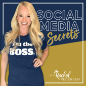 Social Media Secrets with Rachel Pedersen - The Queen of Social Media - Rachel Pedersen: Social Media Strategist, Marketing Consultant, Viral Entre