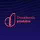 Desenhando Produtos