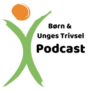 Børn & Unges Trivsel Podcast