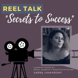 Reel Talk: Secrets to Success