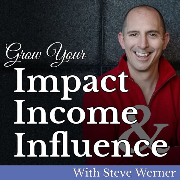 Grow Your Impact, Income & Influence Artwork
