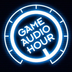 Game Audio Hour