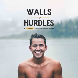 Walls to Hurdles with Joey Speers