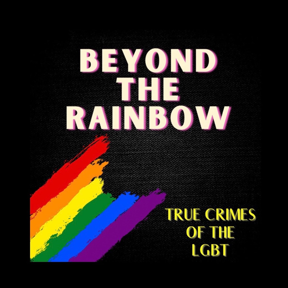 Beyond the Rainbow Podcast – Podcast picture