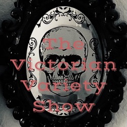 The Victorian Variety Show