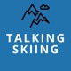 Talking Skiing